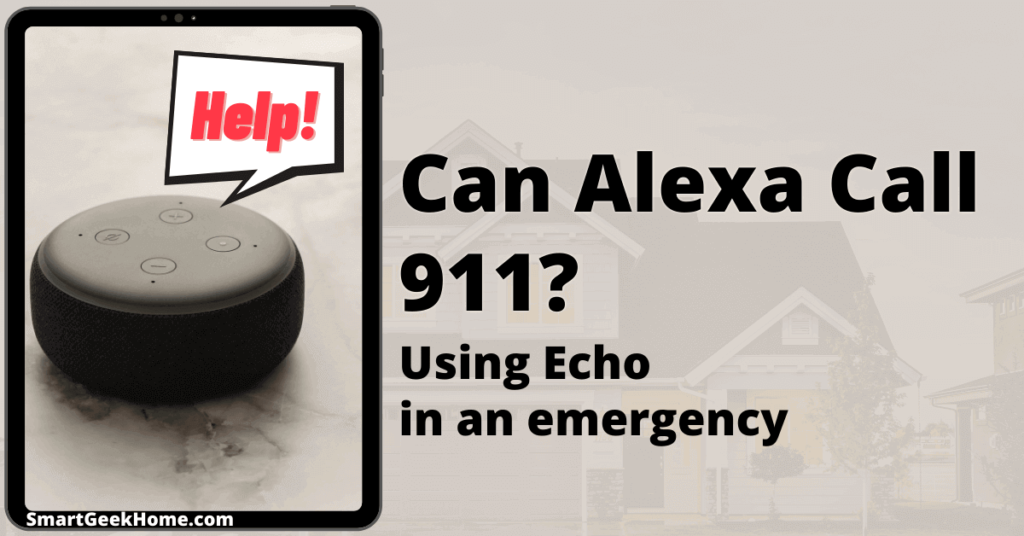 Can Alexa call 911? Using Echo in an emergency