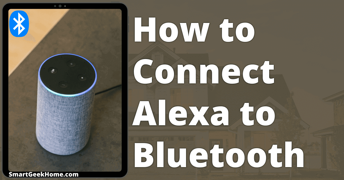 How Alexa To Bluetooth [2023]