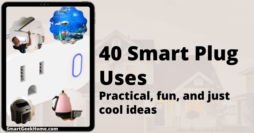 40 Smart Plug Uses: Practical, fun, and just cool ideas
