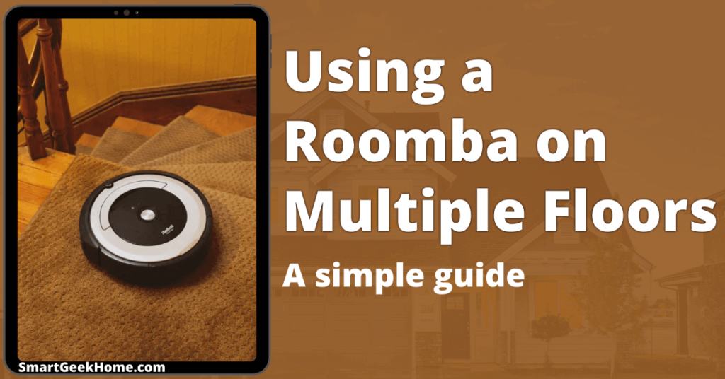 Using a Roomba on multiple floors: a simple guide