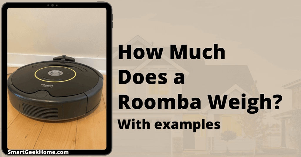 How much does a Roomba weigh? With examples