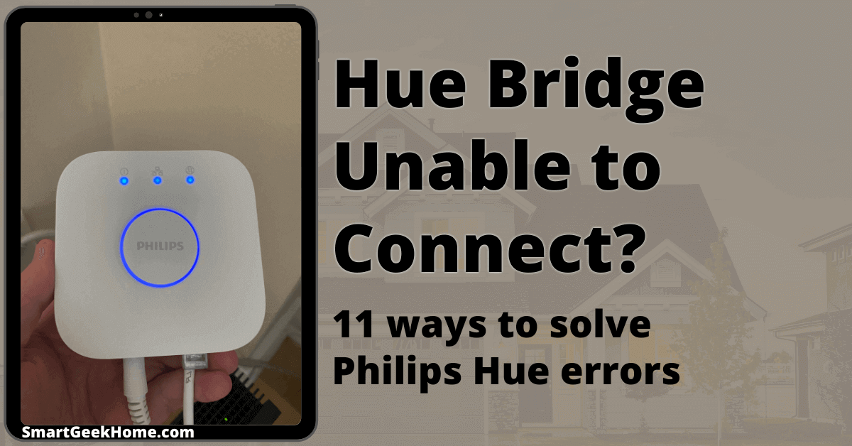 Hue Bridge Unable to Connect? 11 Ways to Solve Hue