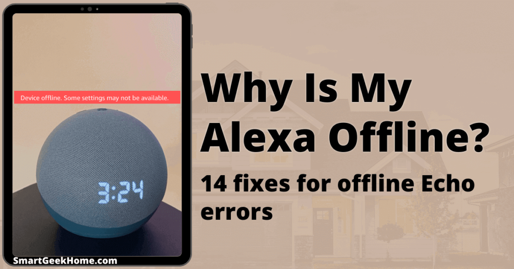 Why is my Alexa offline? 14 fixes for offline echo errors