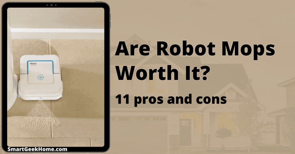 Are robot mops worth it? 11 pros and cons