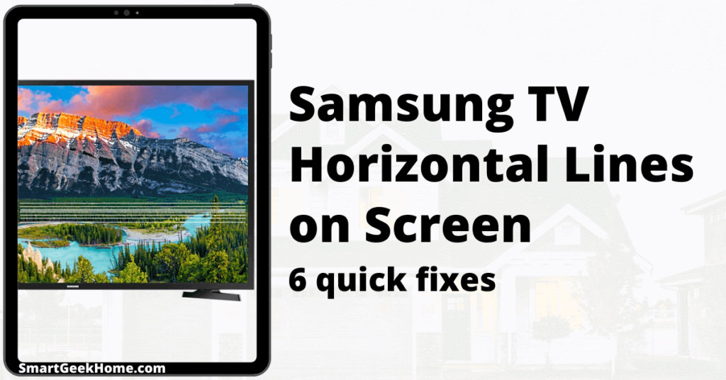 Samsung TV horizontal lines on screen: 6 quick fixes