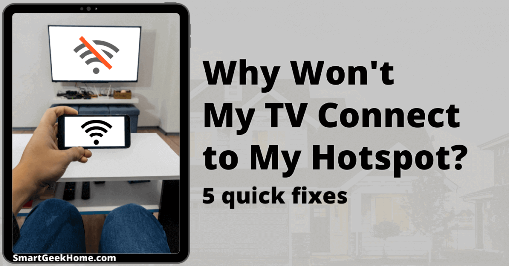Why won't my TV connect to my hotspot? 5 quick fixes