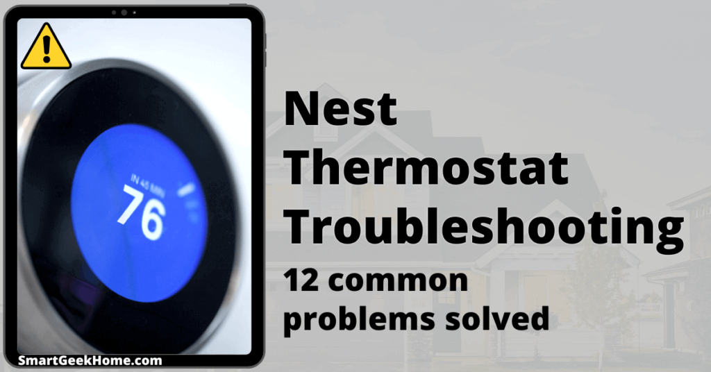 Nest thermostat troubleshooting: 12 common problems solved