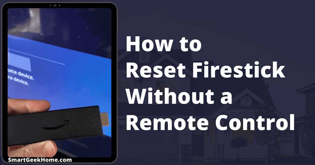 How to reset firestick without remote control