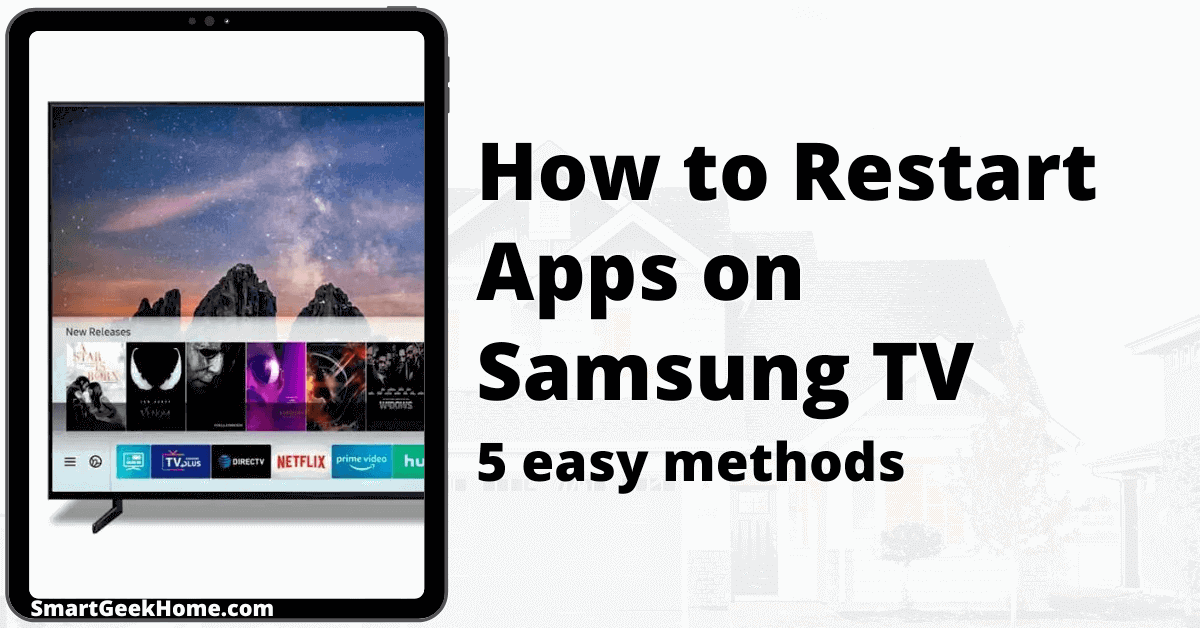 How to restart apps on Samsung TV: 5 easy methods