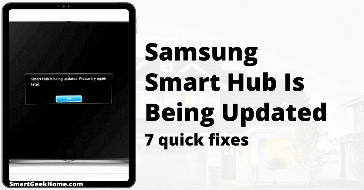 Samsung Smart Hub Is Being Updated 7 Quick Fixes [2023]