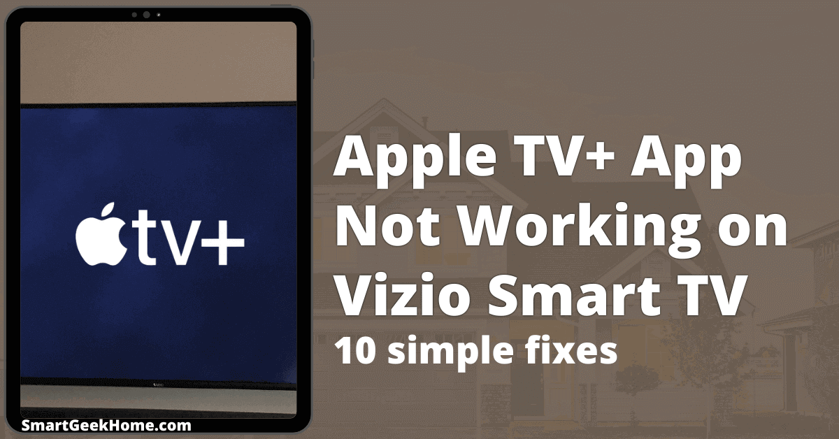 Apple TV app not working on Vizio smart TV: 10 simple fixes