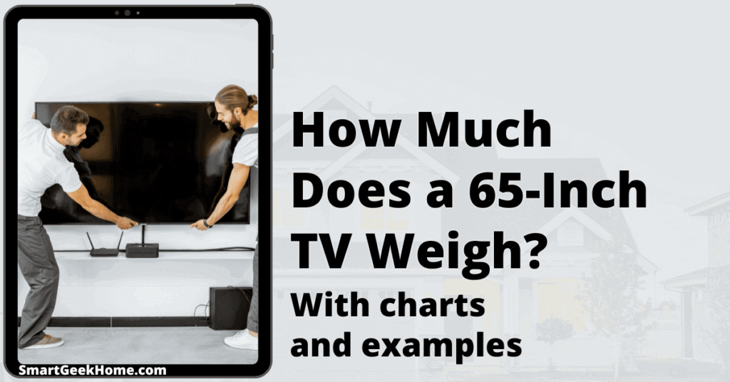 How much does a 65-inch TV weigh: with charts and examples