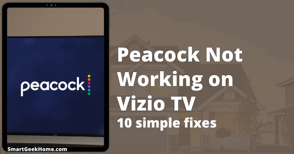 Peacock not working on Vizio TV: 10 simple fixes