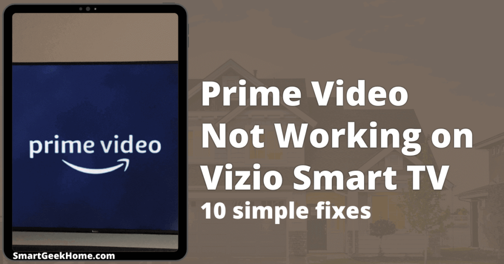 Amazon Prime Video not working on Vizio smart TV: 10 simple fixes