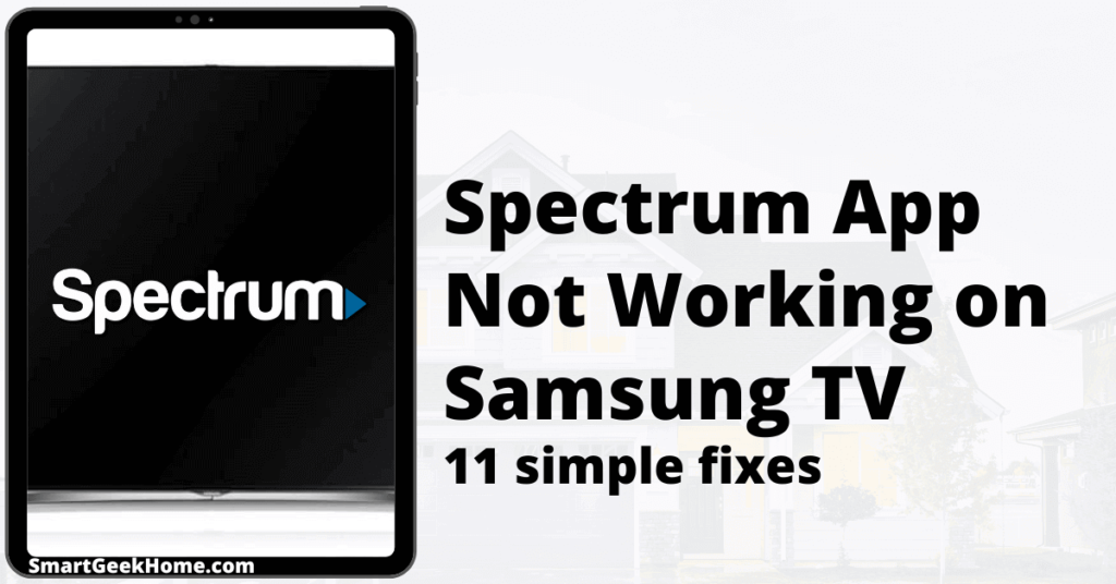 Spectrum app not working on Samsung TV: 11 simple fixes
