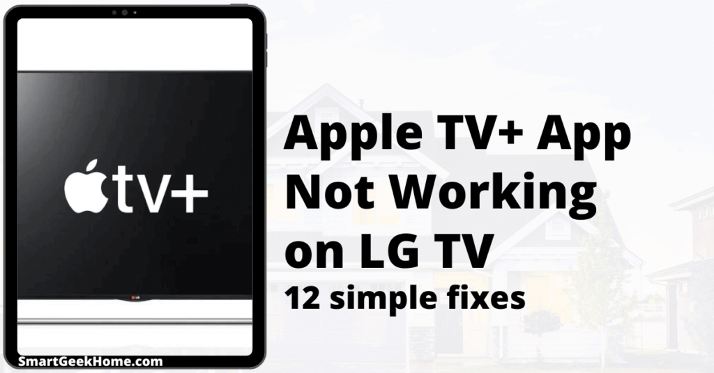 Apple TV+ app not working on LG TV: 12 simple fixes