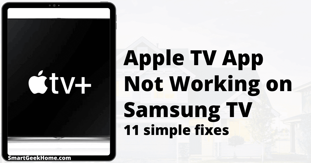 Watchful analogi Agurk Apple TV App Not Working on Samsung TV: 11 Simple Fixes
