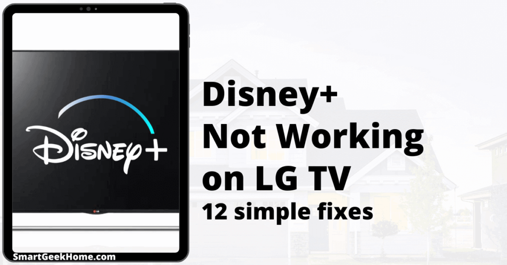 Disney Plus not working on LG TV: 12 simple fixes