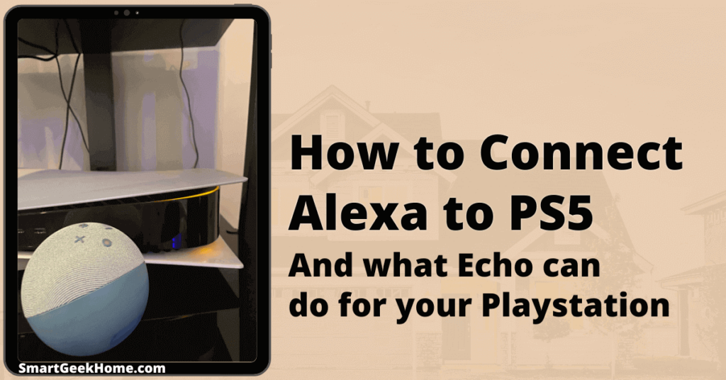 How to connect Alexa to PS5 and what Echo can do for your Playstation