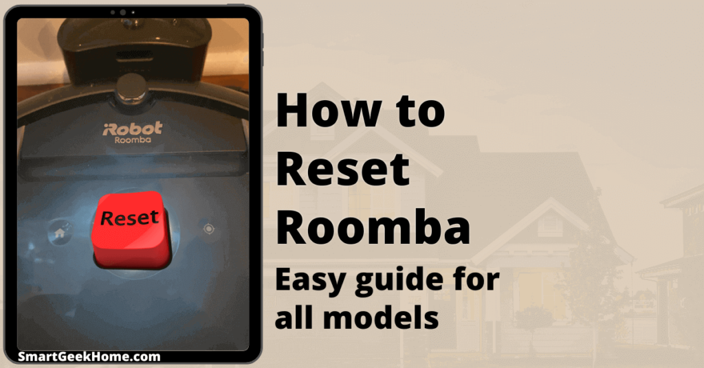 How to reset Roomba: Easy guide for all models