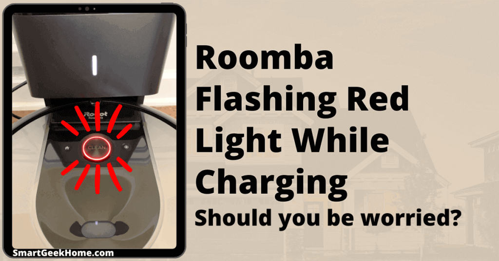 Roomba flashing red light while charging: Should be you worried?