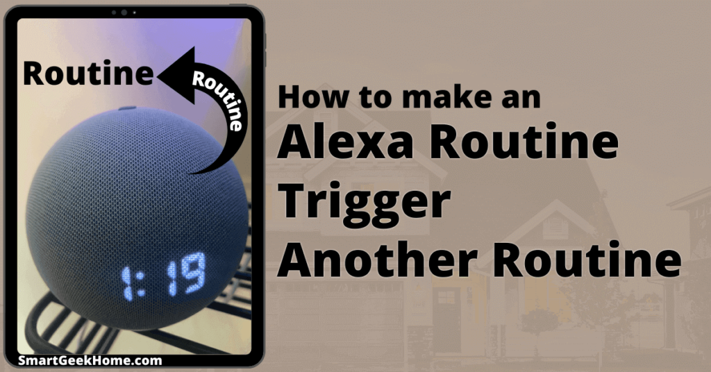 How to make an Alexa routine trigger another routine