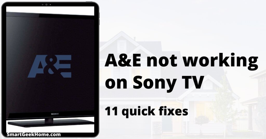 A&E not working on Sony TV: 11 quick fixes