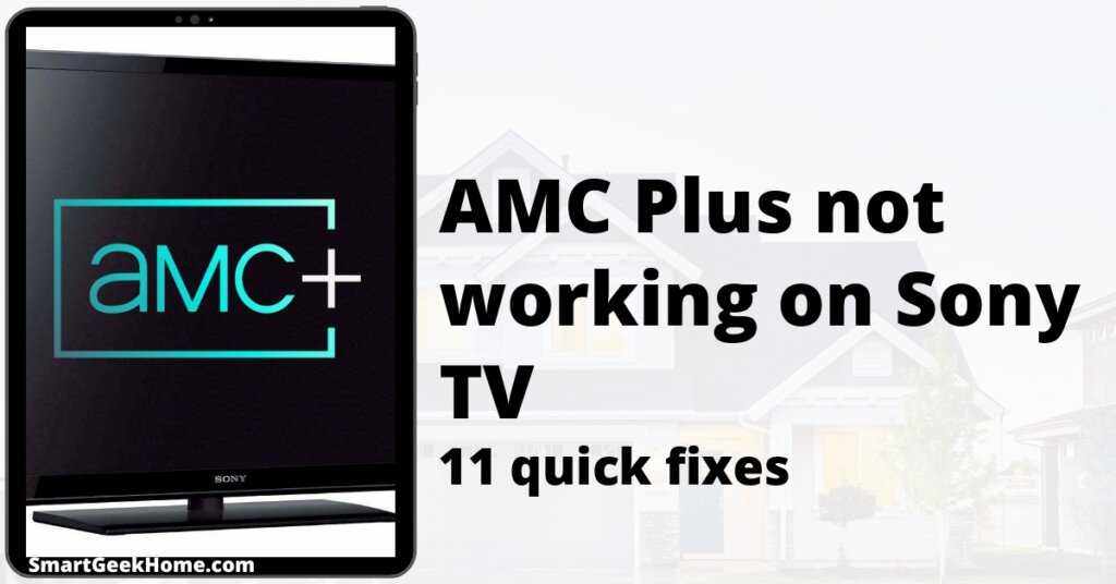 AMC Plus not working on Sony TV: 11 quick fixes