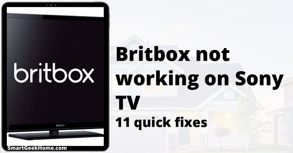 Britbox not working on Sony TV: 11 quick fixes