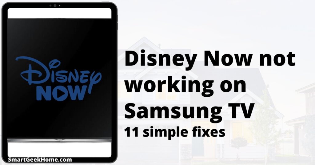 Disney Now not working on Samsung TV: 11 simple fixes