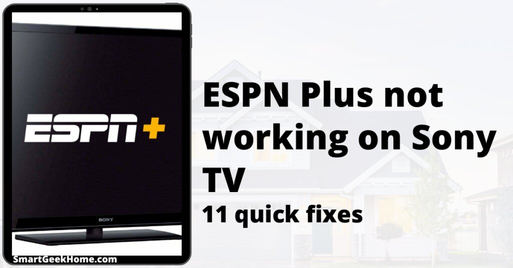 ESPN Plus not working on Sony TV: 11 quick fixes