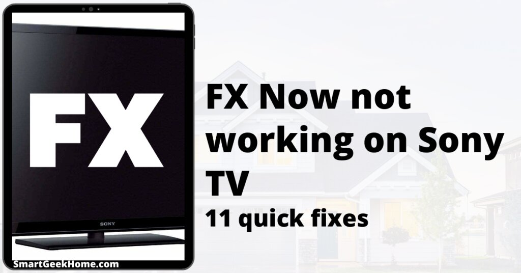 FX Now not working on Sony TV: 11 quick fixes