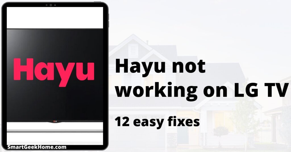 Hayu not working on LG TV: 12 easy fixes
