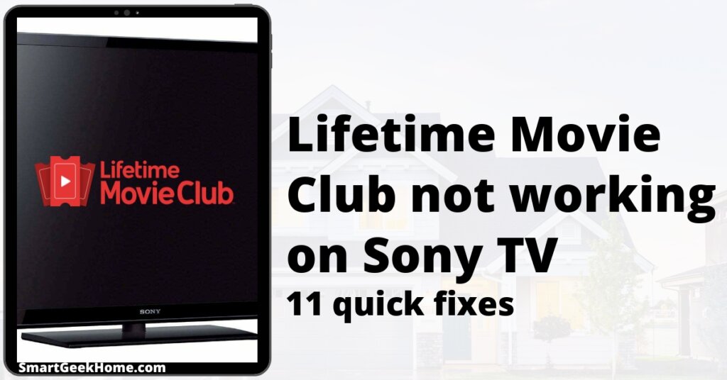 Lifetime Movie Club not working on Sony TV: 11 quick fixes