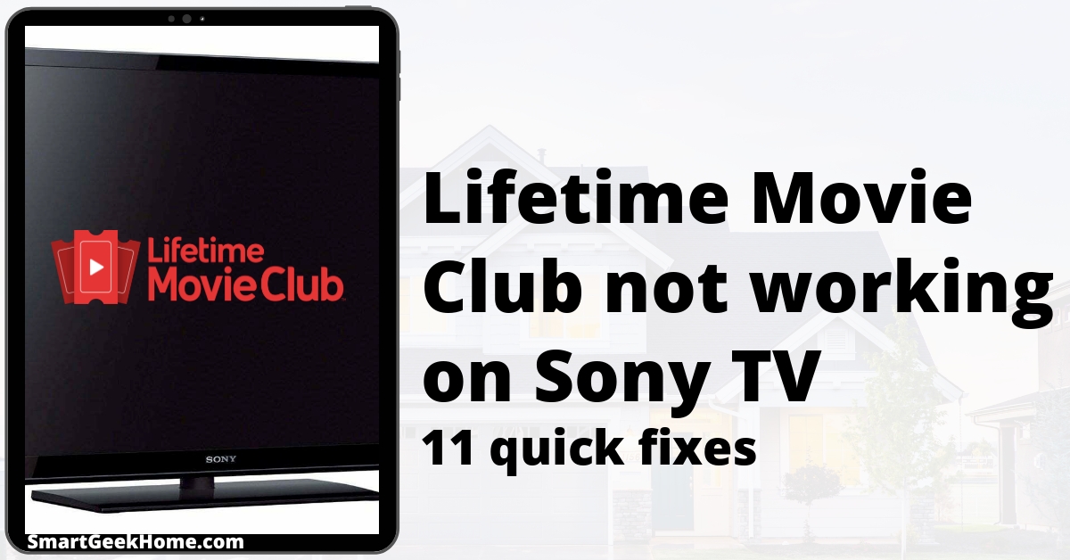 Lifetime Movie Club Not Working on Sony Smart TV 11 Quick Fixes