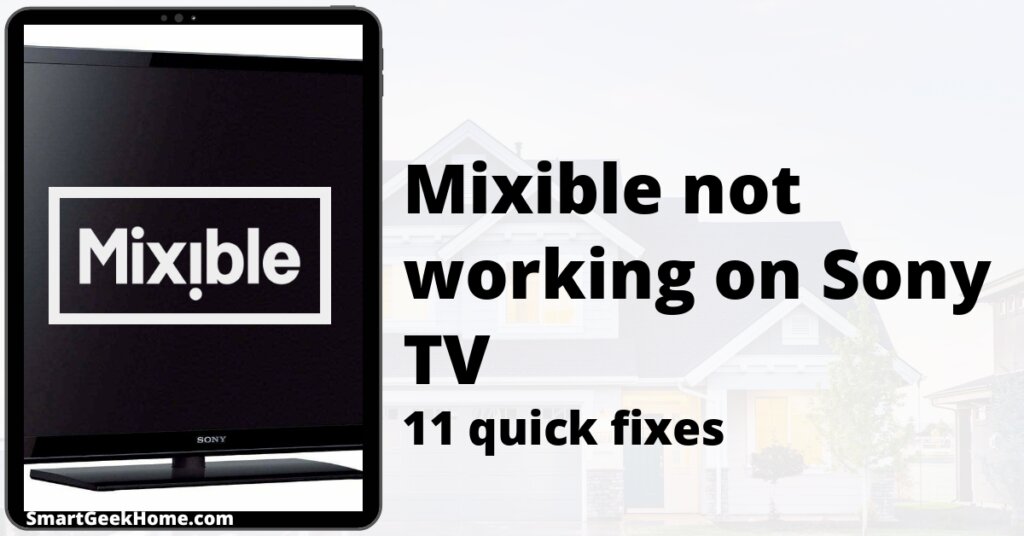 Mixible not working on Sony TV: 11 quick fixes