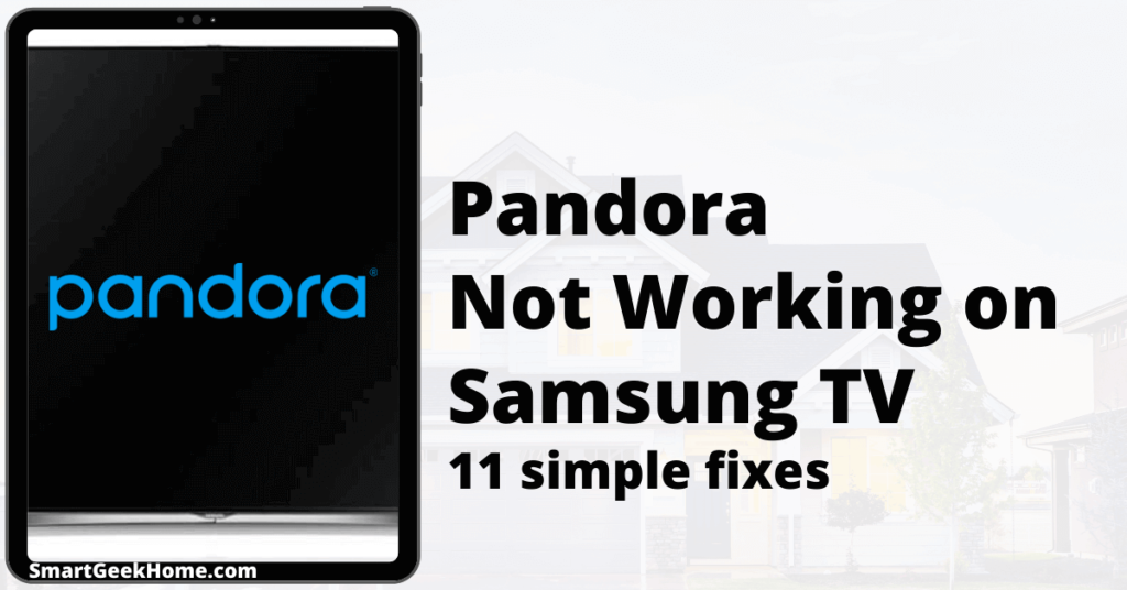 Pandora not working on Samsung TV: 11 simple fixes