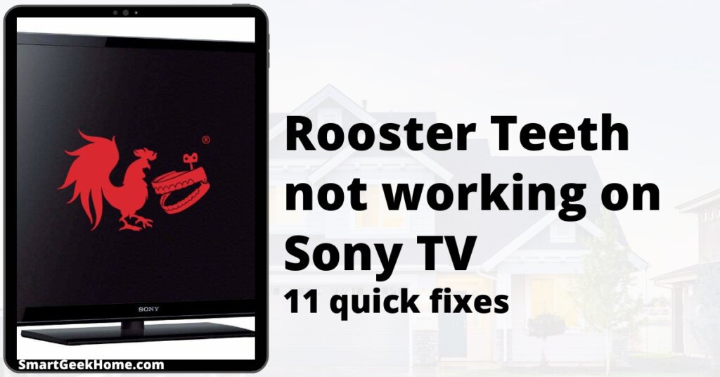 Rooster Teeth not working on Sony TV: 11 quick fixes