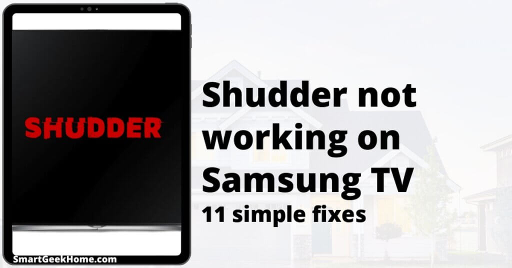 Shudder not working on Samsung TV: 11 simple fixes