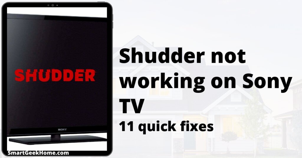 Shudder not working on Sony TV: 11 quick fixes