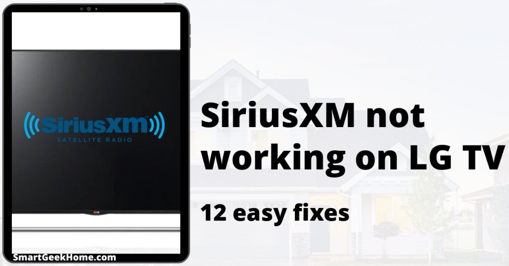 SiriusXM not working on LG TV: 12 easy fixes