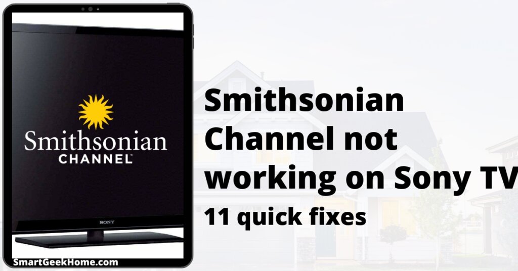 Smithsonian Channel not working on Sony TV: 11 quick fixes