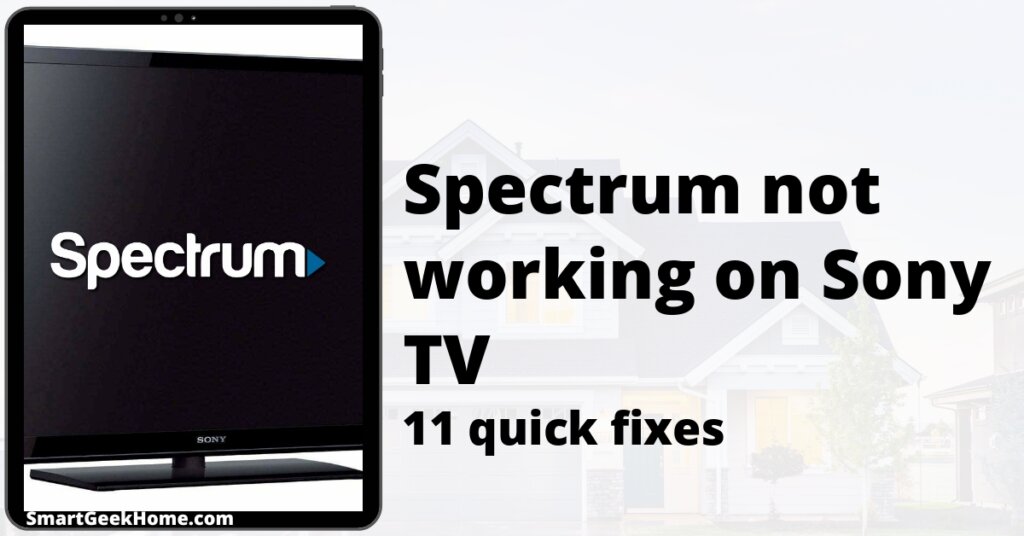 Spectrum not working on Sony TV: 11 quick fixes