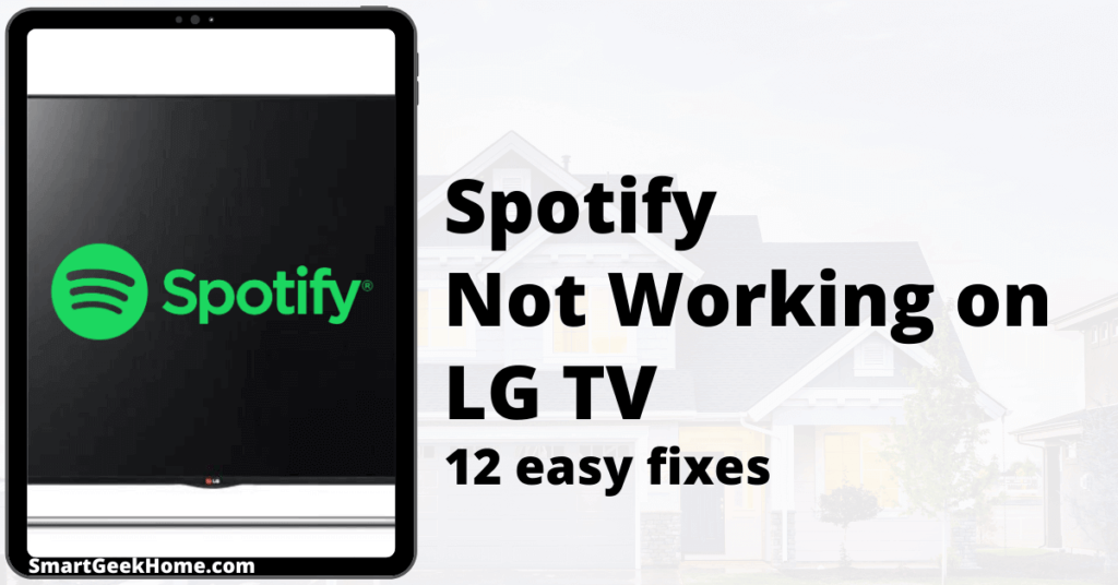 Spotify not working on LG TV: 12 easy fixes