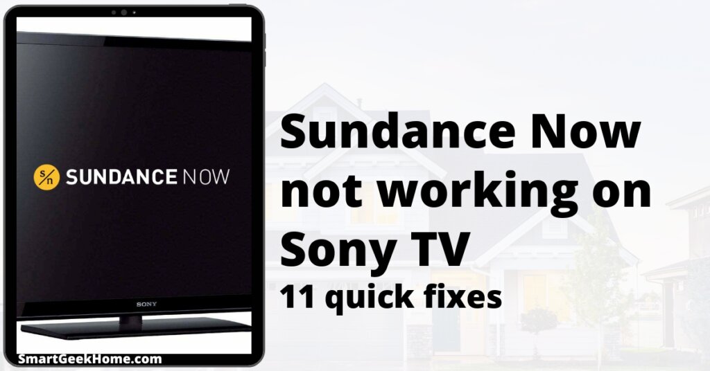 Sundance Now not working on Sony TV: 11 quick fixes