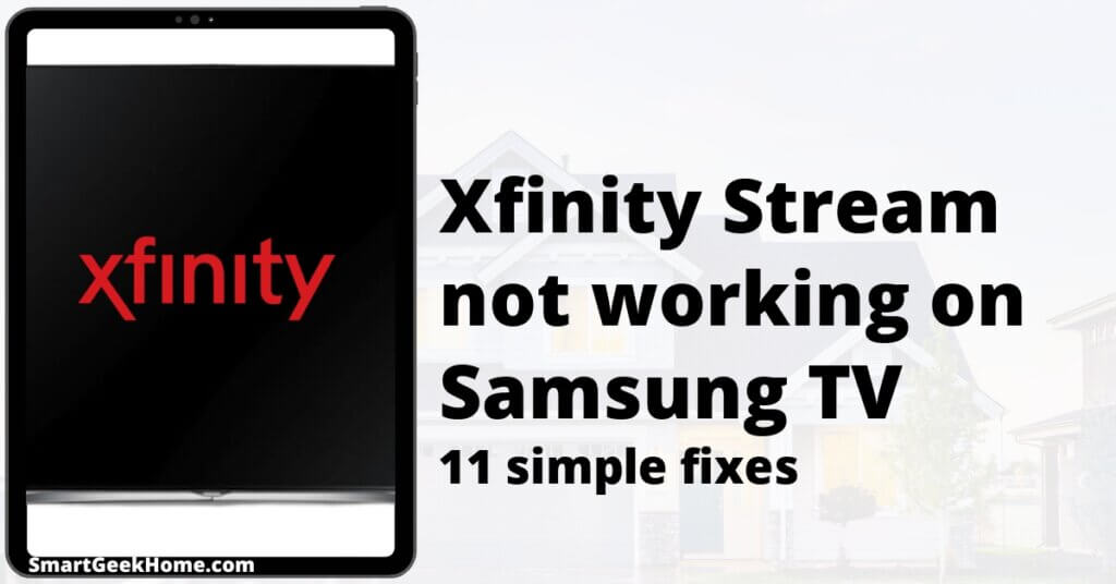 Xfinity Stream not working on Samsung TV: 11 simple fixes