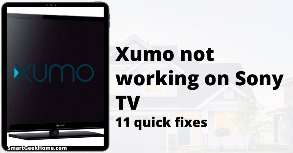 Xumo not working on Sony TV: 11 quick fixes