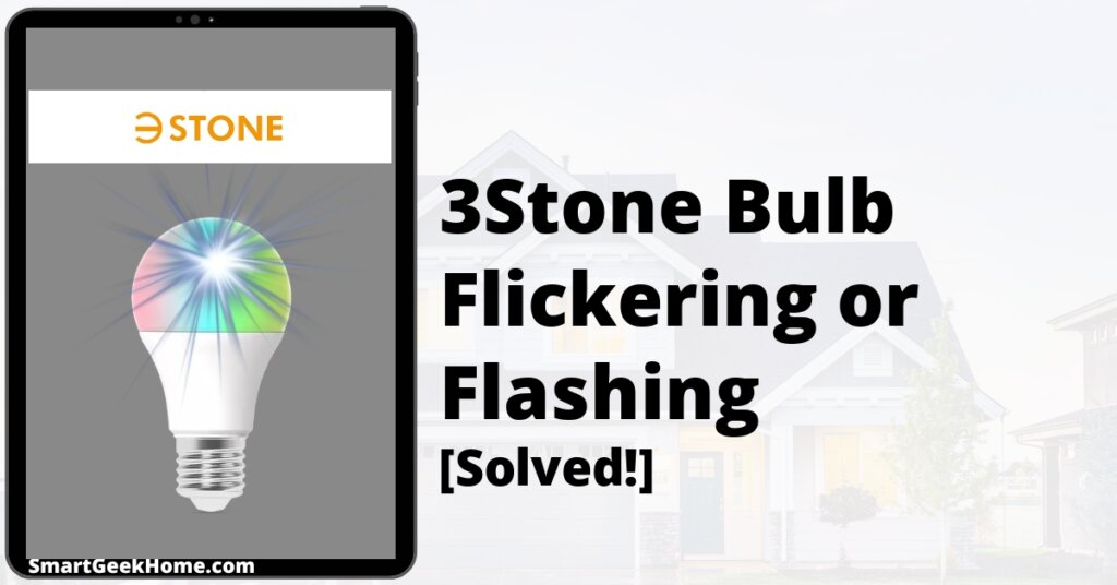 3Stone Bulb Flickering or Flashing: [Solved!]