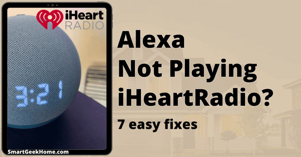 Alexa not playing iHeartRadio: 7 easy fixes