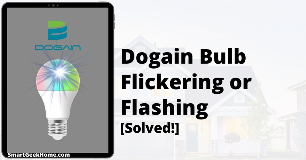 Dogain Bulb Flickering or Flashing: [Solved!]